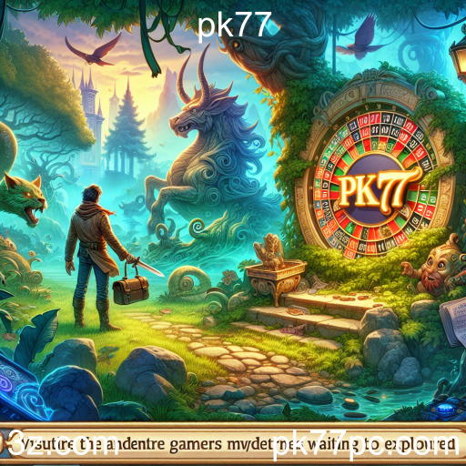 Descubra os Melhores Jogos de Aventura no pk77